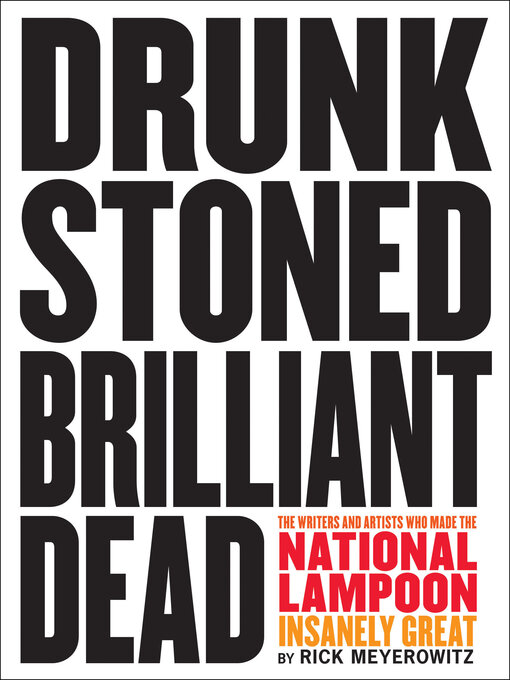 Title details for Drunk Stoned Brilliant Dead by Rick Meyerowitz - Available